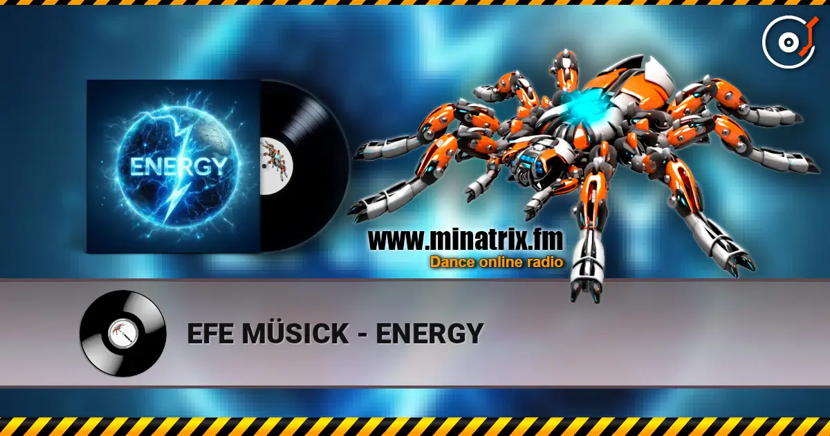 EFE MÜSICK - ENERGY escuchar online en alta calidad | Minatrix.FM