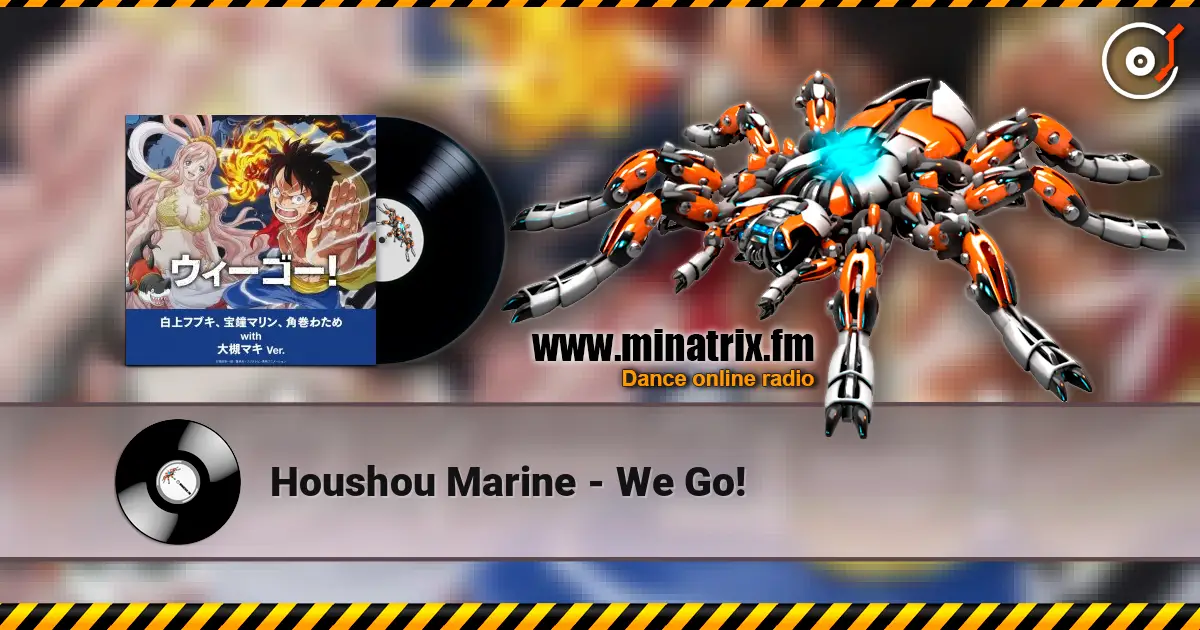 Houshou Marine - We Go! escuchar online en alta calidad | Minatrix.FM