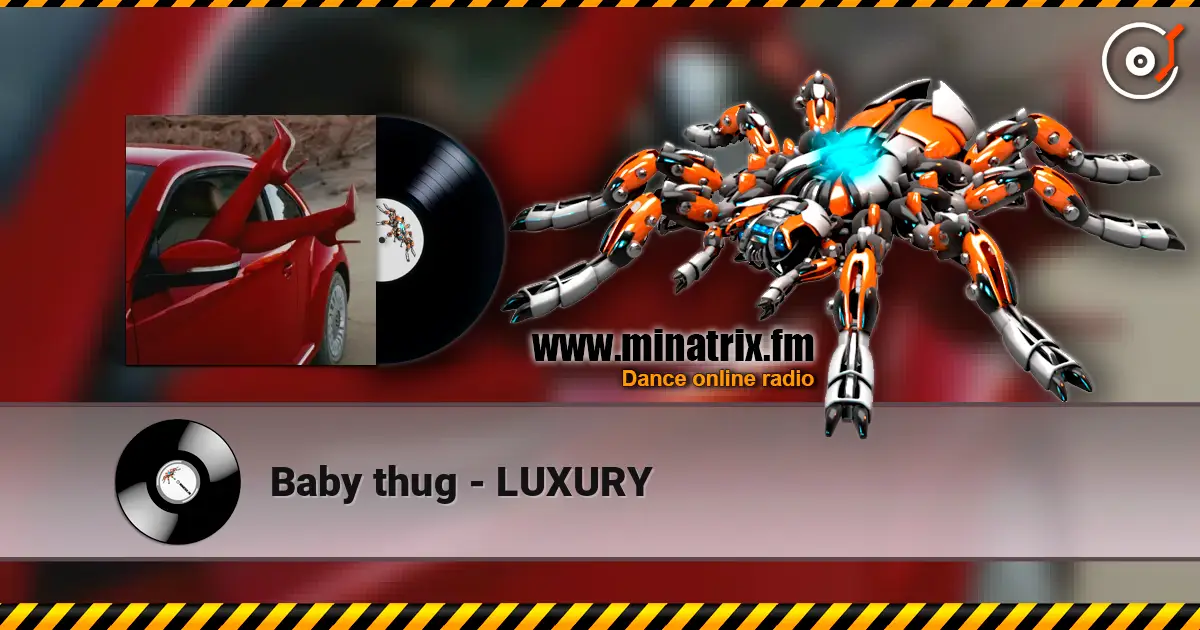 Baby thug - LUXURY escuchar online en alta calidad | Minatrix.FM