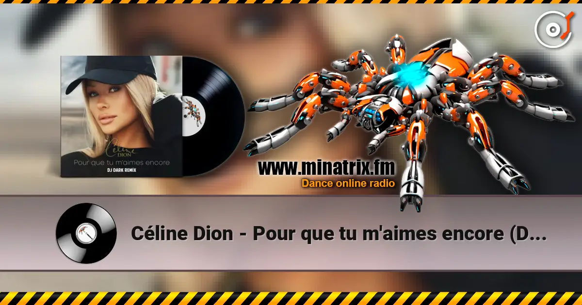 Céline Dion - Pour que tu m'aimes encore (Dj Dark Remix) escuchar online en alta calidad | Minatrix.FM
