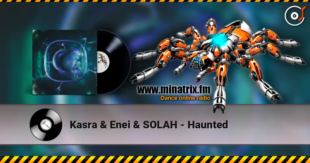 Kasra & Enei & SOLAH - Haunted escuchar online en alta calidad | Minatrix.FM