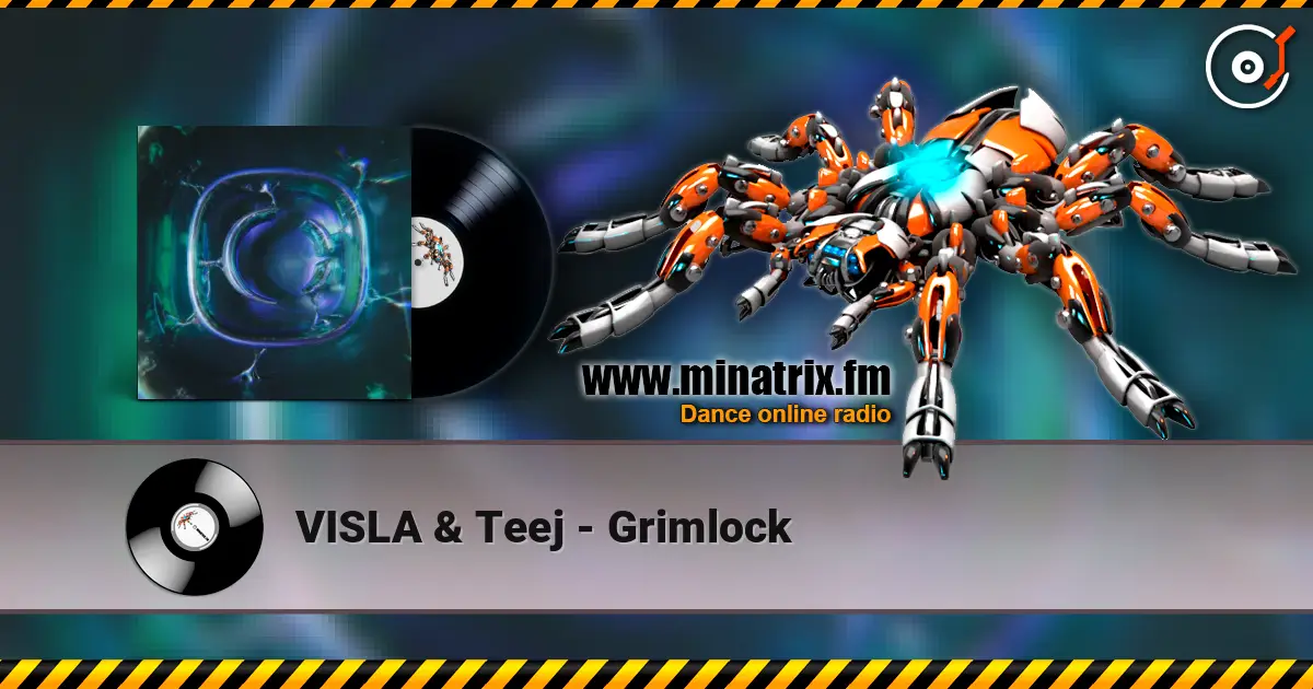 VISLA & Teej - Grimlock escuchar online en alta calidad | Minatrix.FM