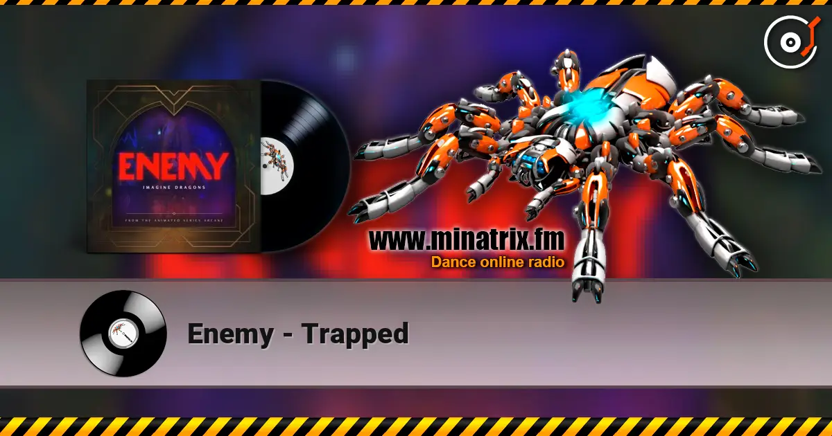 Enemy - Trapped escuchar online en alta calidad | Minatrix.FM