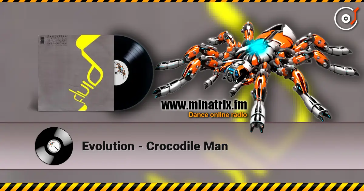 Evolution - Crocodile Man escuchar online en alta calidad | Minatrix.FM
