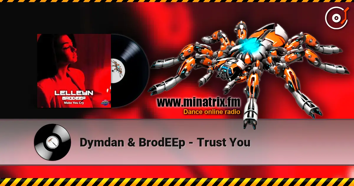 Dymdan & BrodEEp - Trust You escuchar online en alta calidad | Minatrix.FM