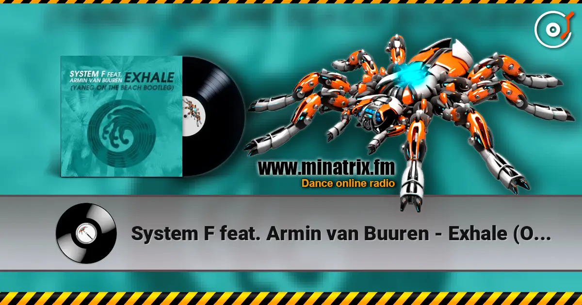 System F feat. Armin van Buuren - Exhale (Original) escuchar online en alta calidad | Minatrix.FM