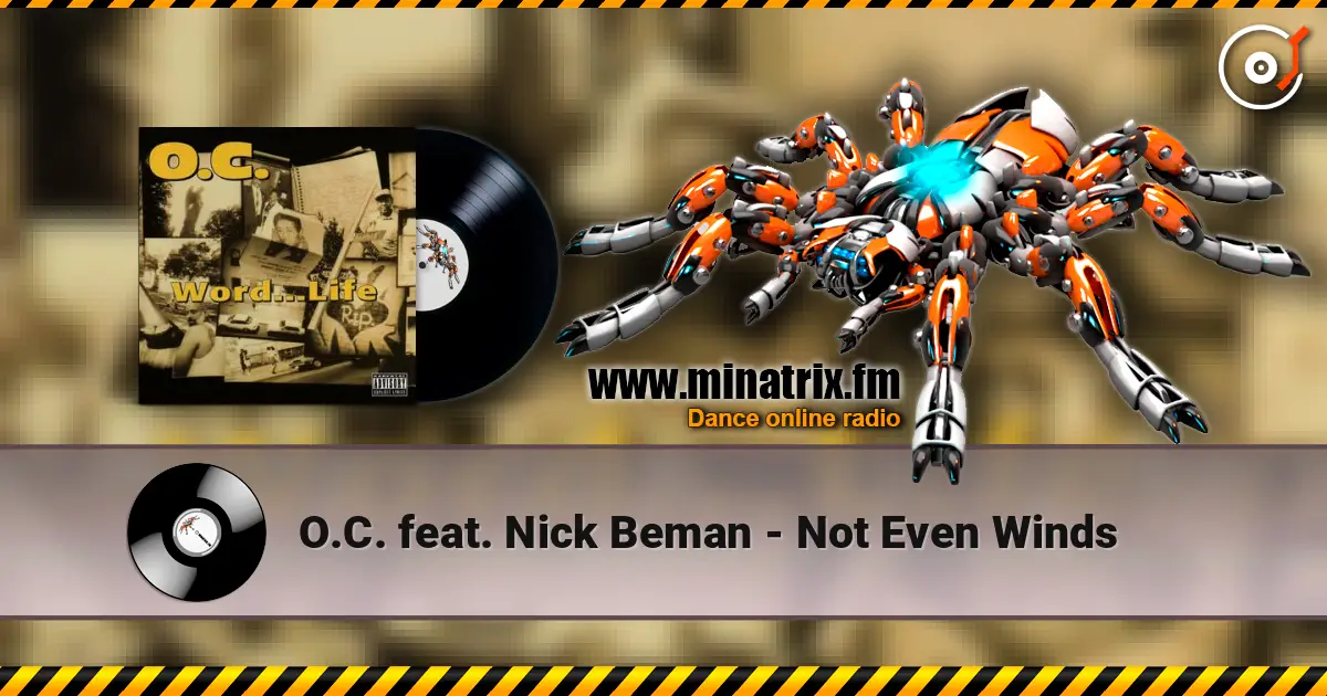 O.C. feat. Nick Beman - Not Even Winds escuchar online en alta calidad | Minatrix.FM