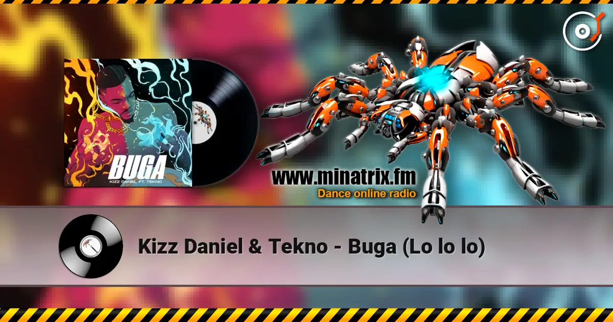Kizz Daniel & Tekno - Buga (Lo lo lo) escuchar online en alta calidad | Minatrix.FM