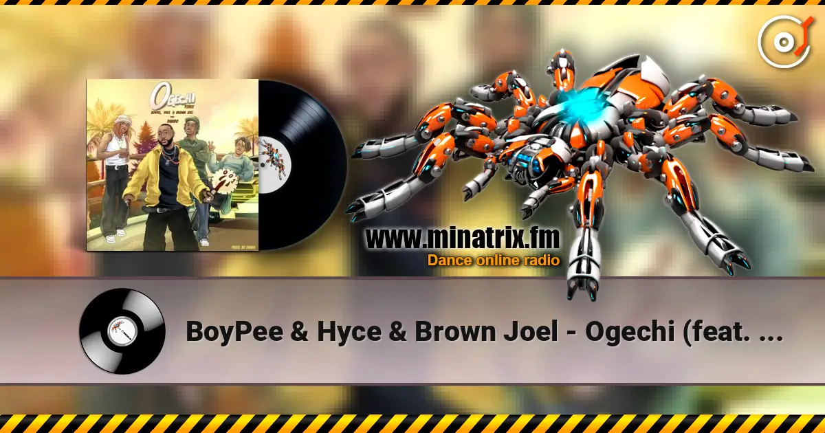 BoyPee & Hyce & Brown Joel - Ogechi (feat. Davido) Remix escuchar online en alta calidad | Minatrix.FM