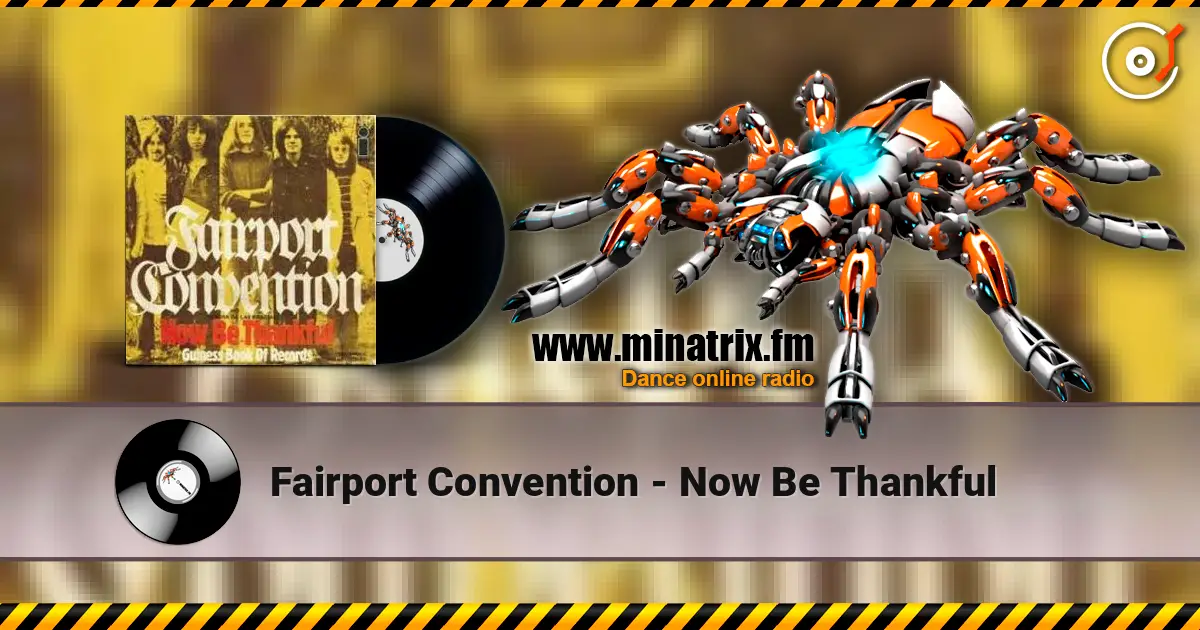 Fairport Convention - Now Be Thankful escuchar online en alta calidad | Minatrix.FM