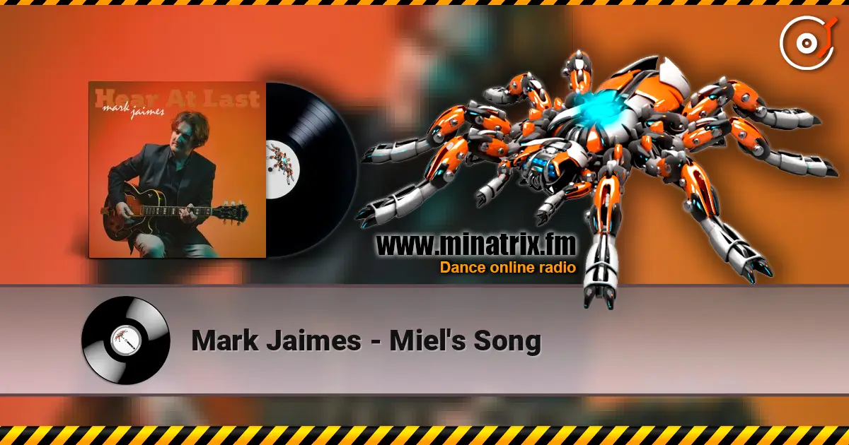 Mark Jaimes - Miel's Song escuchar online en alta calidad | Minatrix.FM