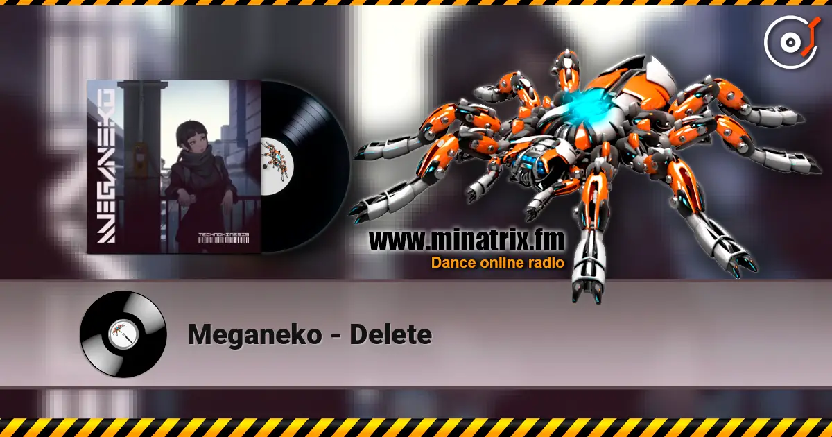 Meganeko - Delete escuchar online en alta calidad | Minatrix.FM