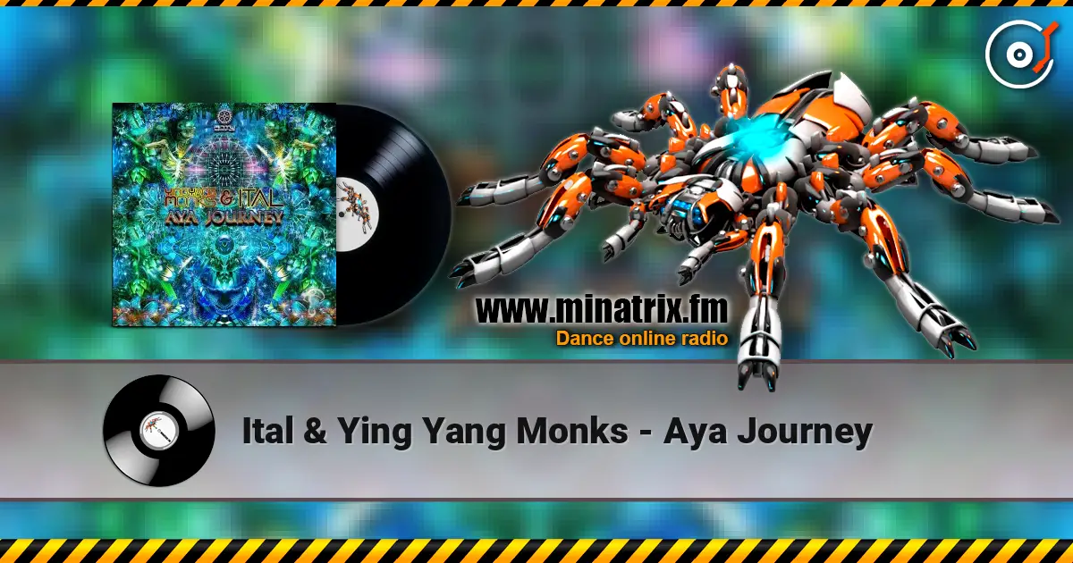 Ital & Ying Yang Monks - Aya Journey escuchar online en alta calidad | Minatrix.FM