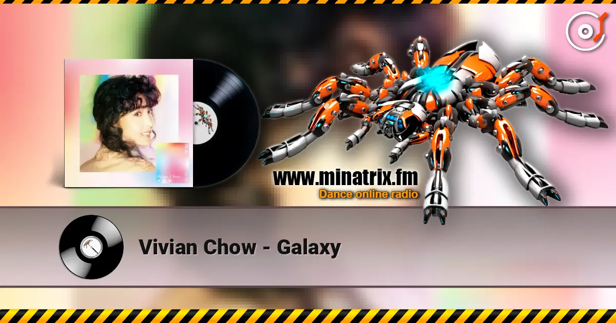 Vivian Chow - Galaxy escuchar online en alta calidad | Minatrix.FM