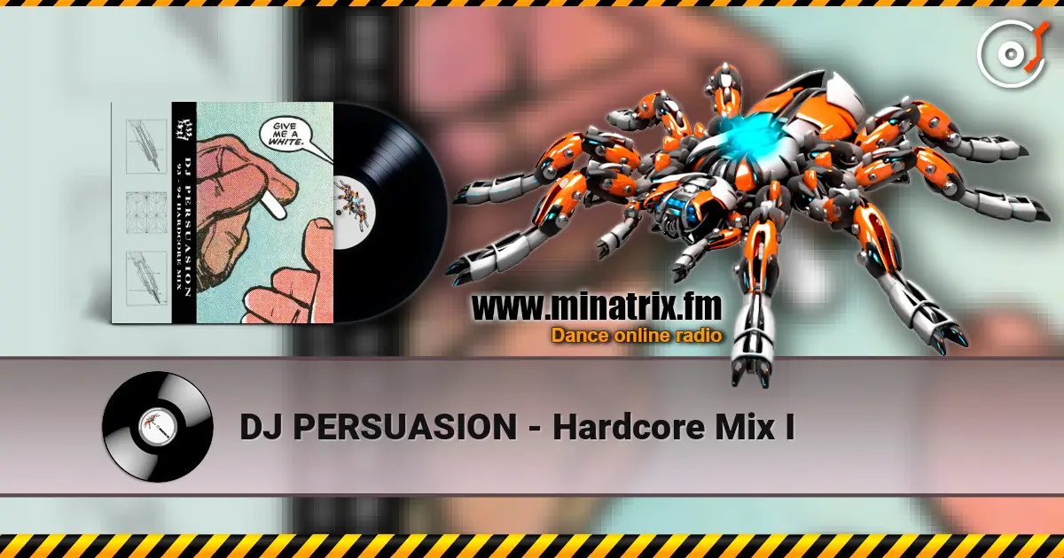 DJ PERSUASION - Hardcore Mix I escuchar online en alta calidad | Minatrix.FM