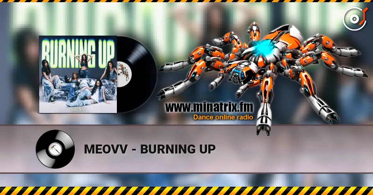 MEOVV - BURNING UP escuchar online en alta calidad | Minatrix.FM
