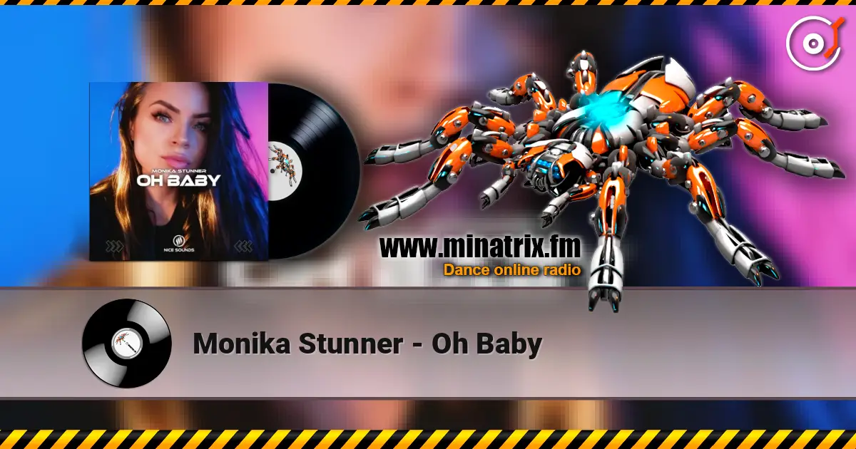Monika Stunner - Oh Baby escuchar online en alta calidad | Minatrix.FM