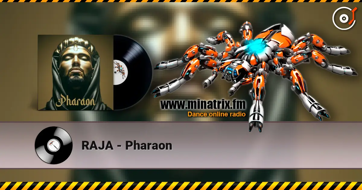 RAJA - Pharaon escuchar online en alta calidad | Minatrix.FM