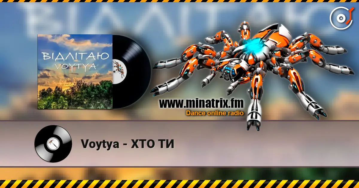 Voytya - ХТО ТИ escuchar online en alta calidad | Minatrix.FM