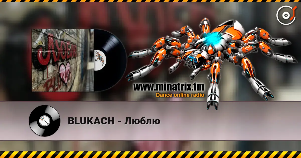 BLUKACH - Люблю escuchar online en alta calidad | Minatrix.FM