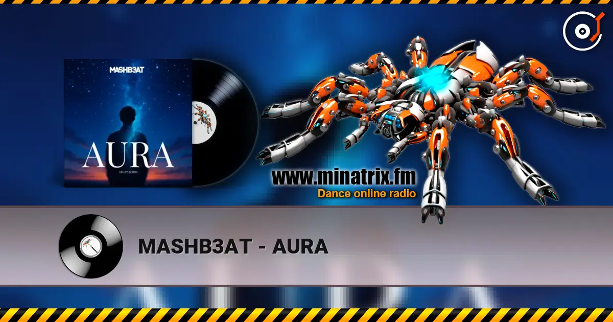 MASHB3AT - AURA escuchar online en alta calidad | Minatrix.FM