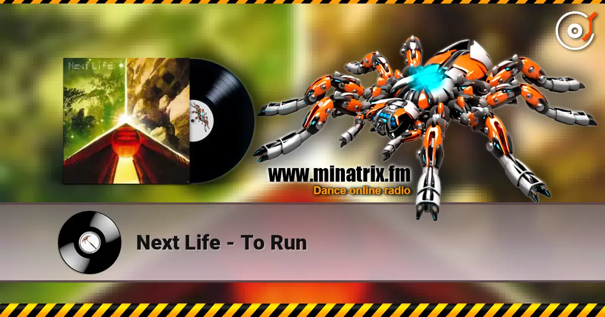 Next Life - To Run escuchar online en alta calidad | Minatrix.FM