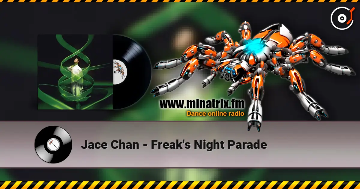 Jace Chan - Freak's Night Parade escuchar online en alta calidad | Minatrix.FM