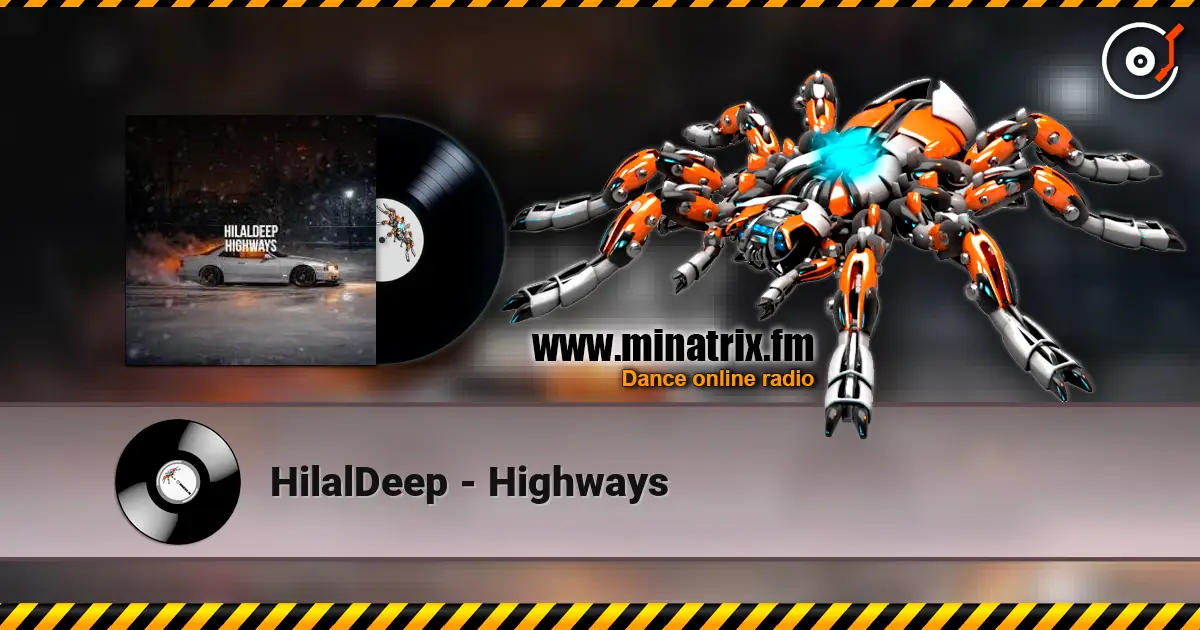 HilalDeep - Highways escuchar online en alta calidad | Minatrix.FM
