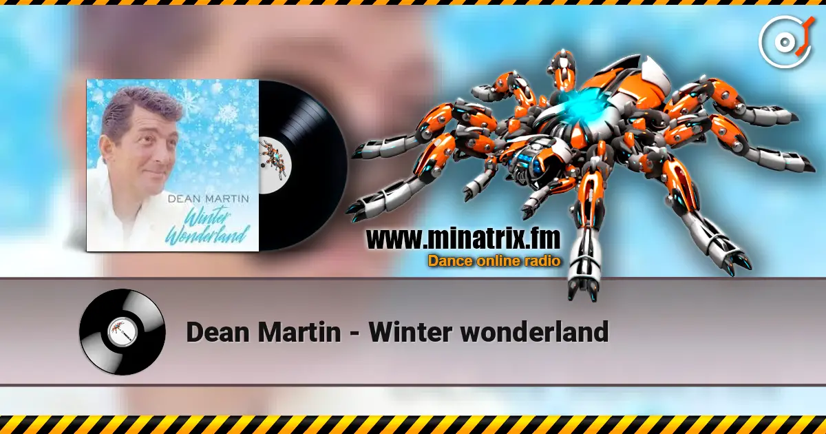Dean Martin - Winter wonderland escuchar online en alta calidad | Minatrix.FM