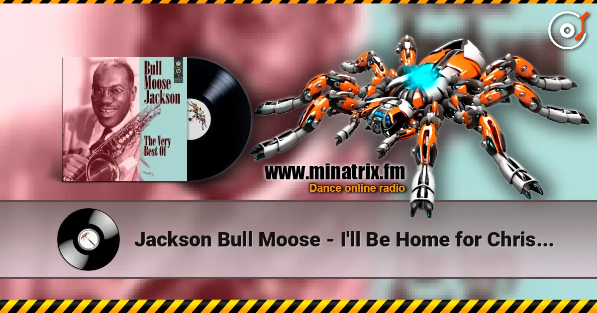Jackson Bull Moose - I'll Be Home for Christmas escuchar online en alta calidad | Minatrix.FM