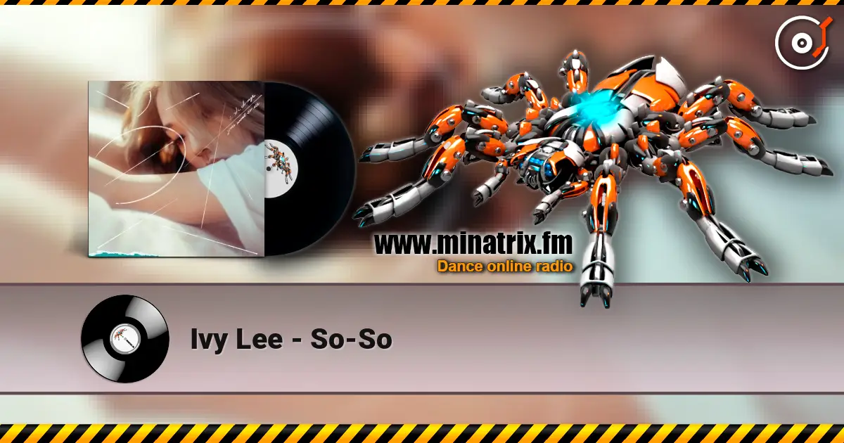 Ivy Lee - So-So escuchar online en alta calidad | Minatrix.FM