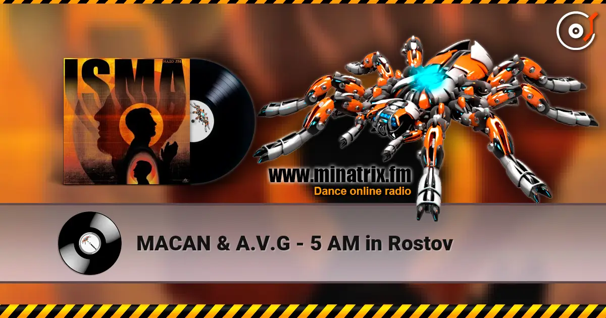 MACAN & A.V.G - 5 AM in Rostov escuchar online en alta calidad | Minatrix.FM