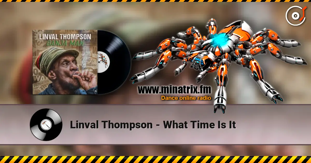 Linval Thompson - What Time Is It escuchar online en alta calidad | Minatrix.FM