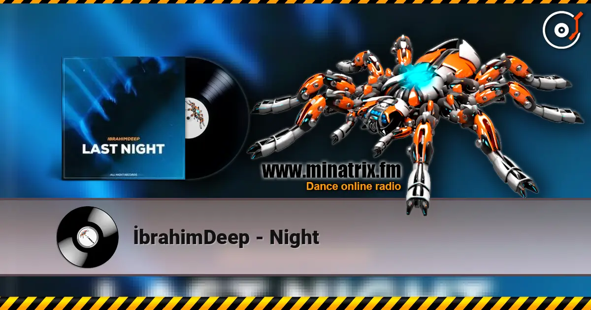 İbrahimDeep - Night escuchar online en alta calidad | Minatrix.FM