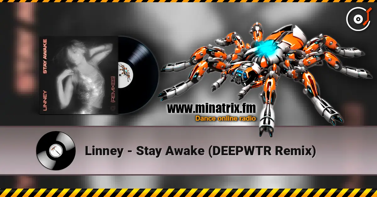 Linney - Stay Awake (DEEPWTR Remix) escuchar online en alta calidad | Minatrix.FM