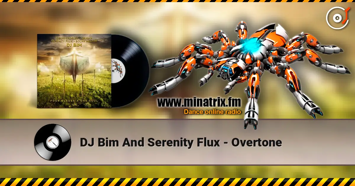 DJ Bim And Serenity Flux - Overtone escuchar online en alta calidad | Minatrix.FM