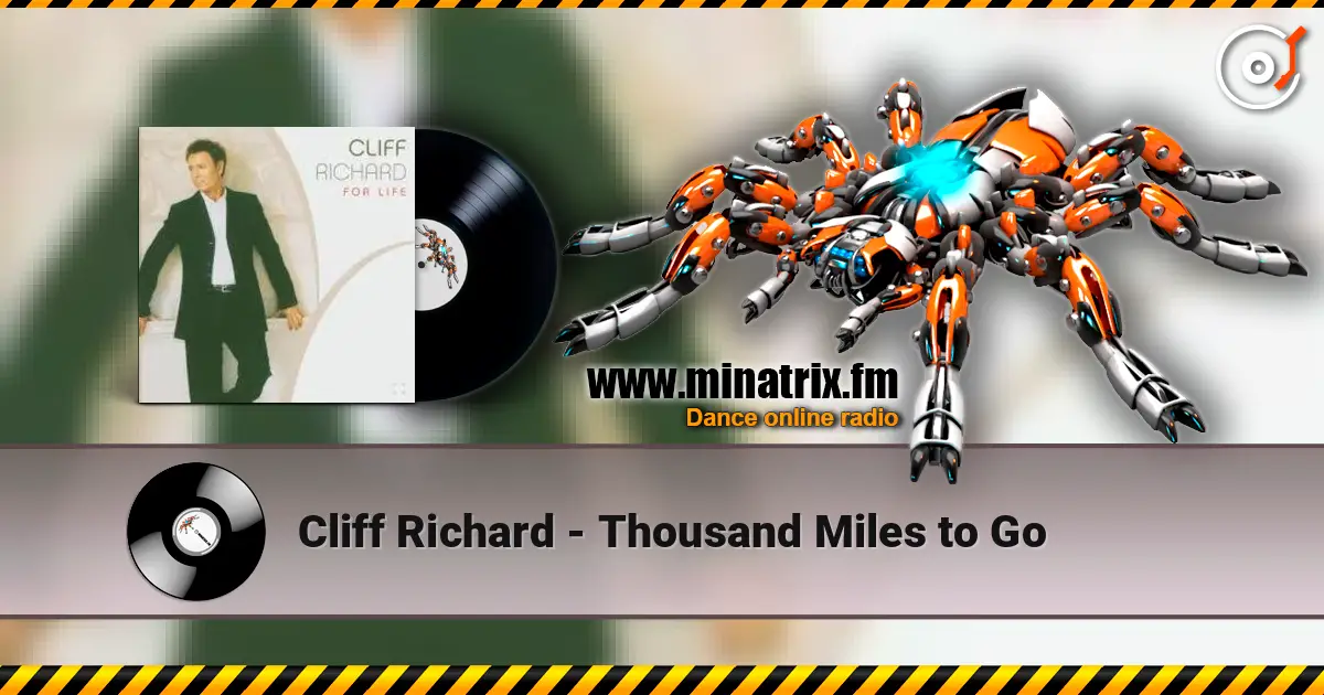 Cliff Richard - Thousand Miles to Go escuchar online en alta calidad | Minatrix.FM