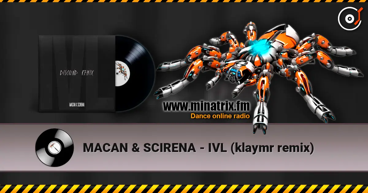 MACAN & SCIRENA - IVL (klaymr remix) escuchar online en alta calidad | Minatrix.FM
