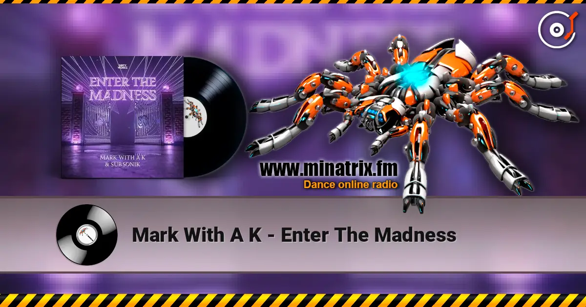 Mark With A K - Enter The Madness escuchar online en alta calidad | Minatrix.FM