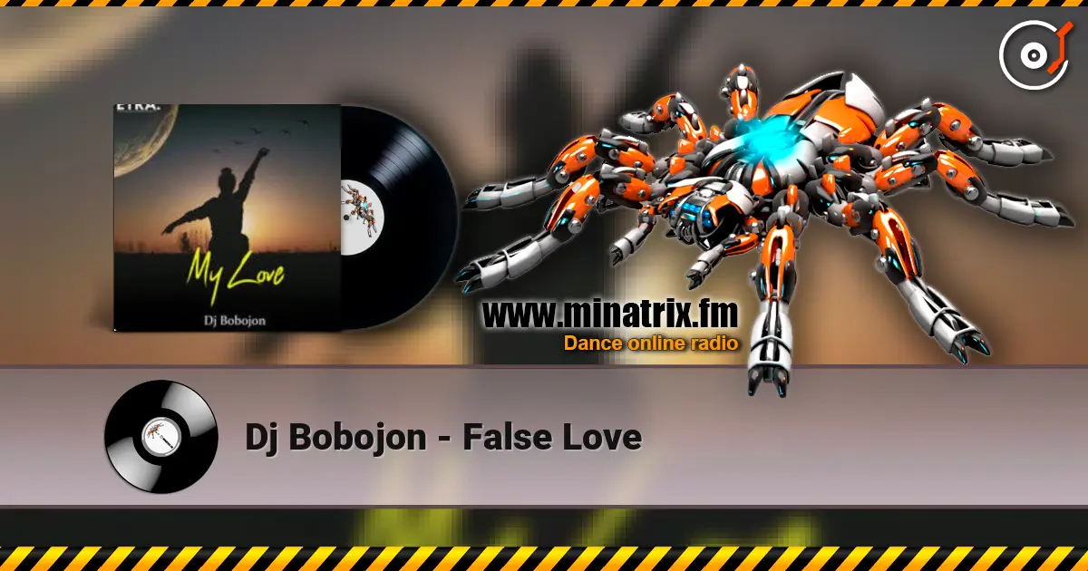 Dj Bobojon - False Love escuchar online en alta calidad | Minatrix.FM