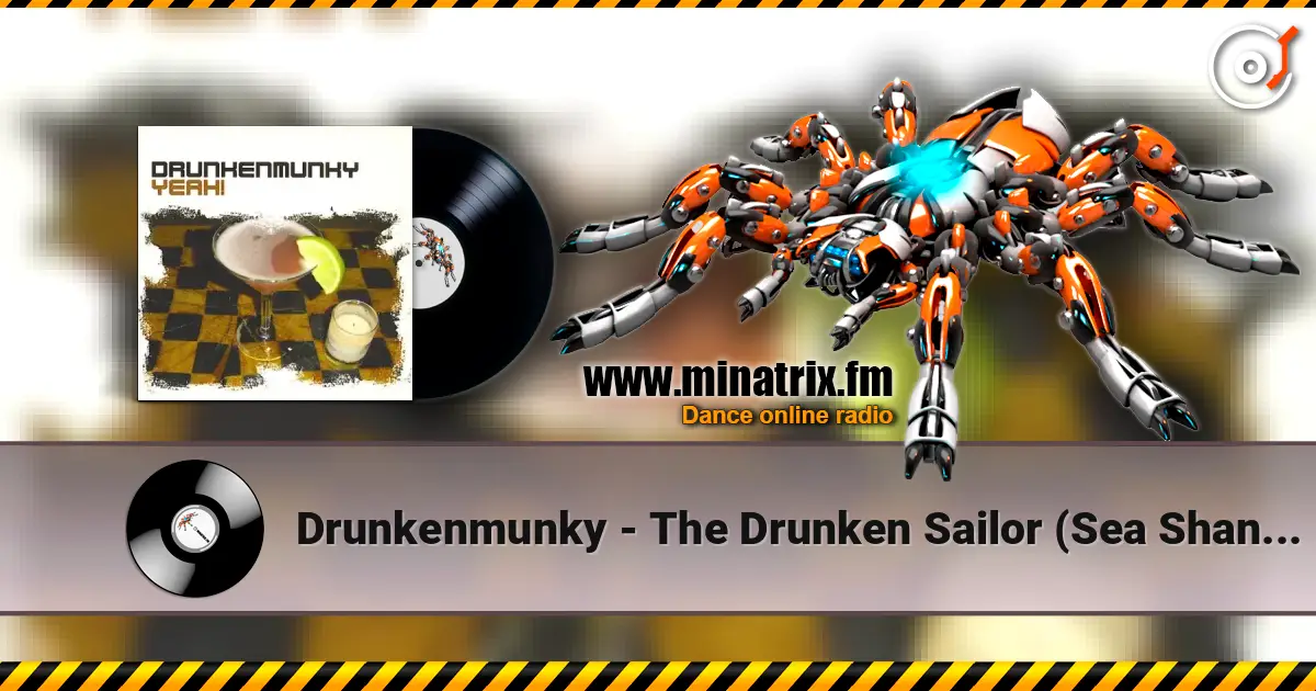 Drunkenmunky - The Drunken Sailor (Sea Shanty Extended Mix) escuchar online en alta calidad | Minatrix.FM
