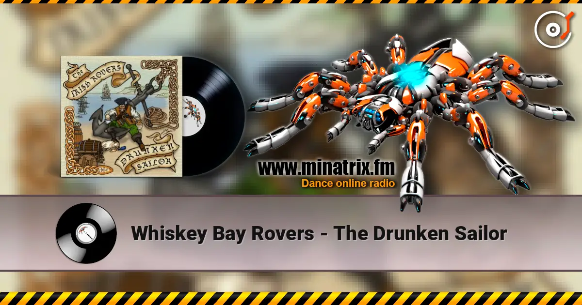Whiskey Bay Rovers - The Drunken Sailor escuchar online en alta calidad | Minatrix.FM