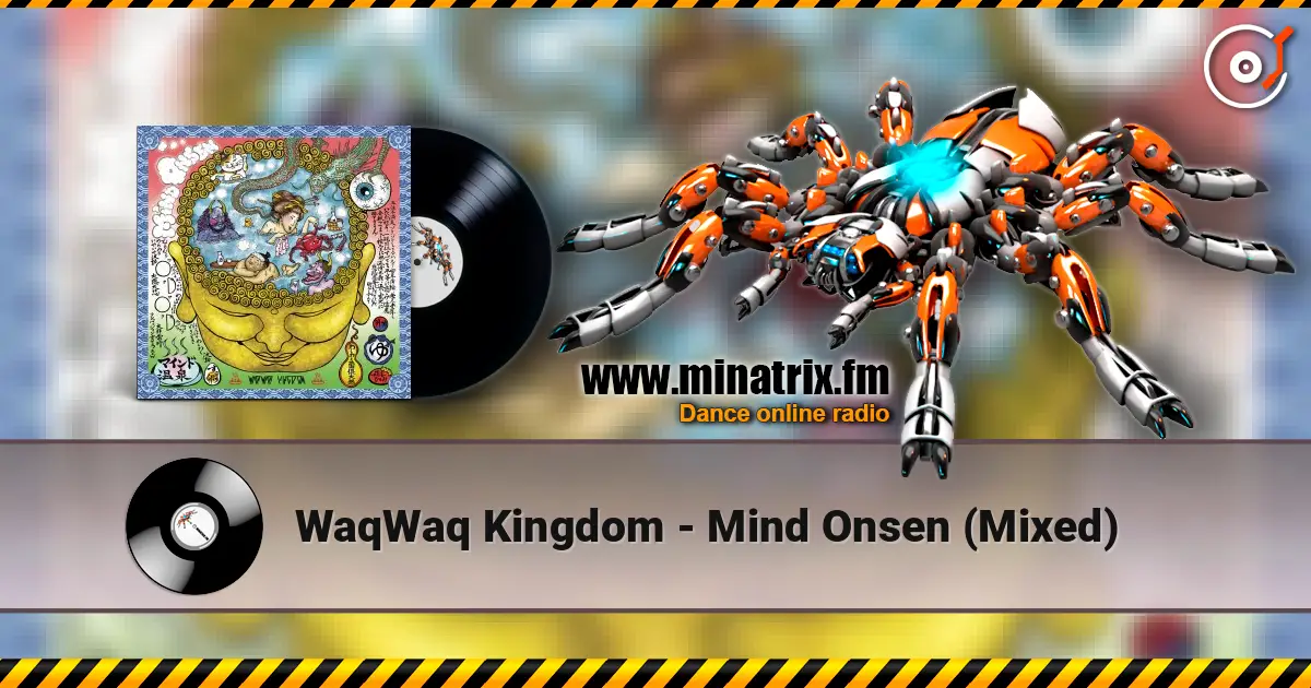 WaqWaq Kingdom - Mind Onsen (Mixed) escuchar online en alta calidad | Minatrix.FM