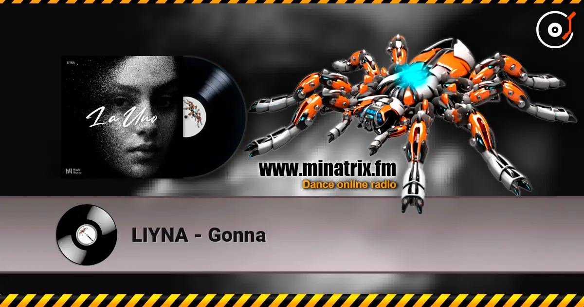 LIYNA - Gonna escuchar online en alta calidad | Minatrix.FM