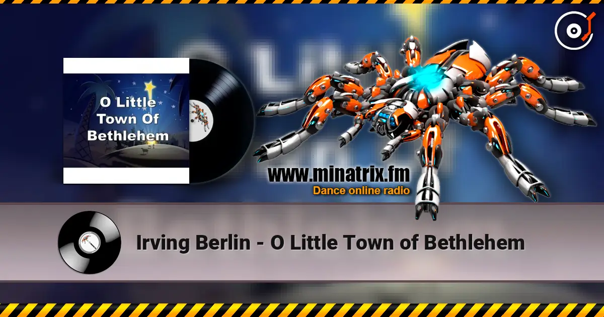 Irving Berlin - O Little Town of Bethlehem escuchar online en alta calidad | Minatrix.FM