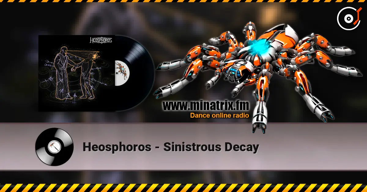 Heosphoros - Sinistrous Decay escuchar online en alta calidad | Minatrix.FM