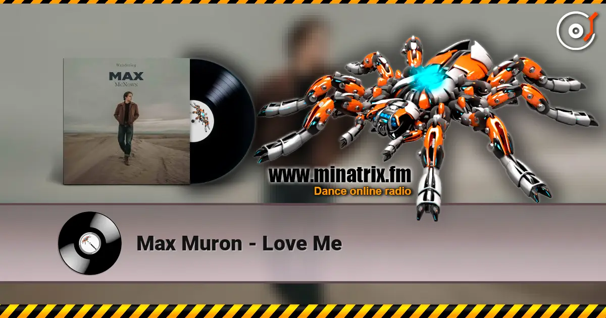 Max Muron - Love Me escuchar online en alta calidad | Minatrix.FM