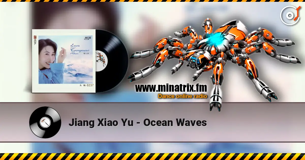 Jiang Xiao Yu - Ocean Waves escuchar online en alta calidad | Minatrix.FM