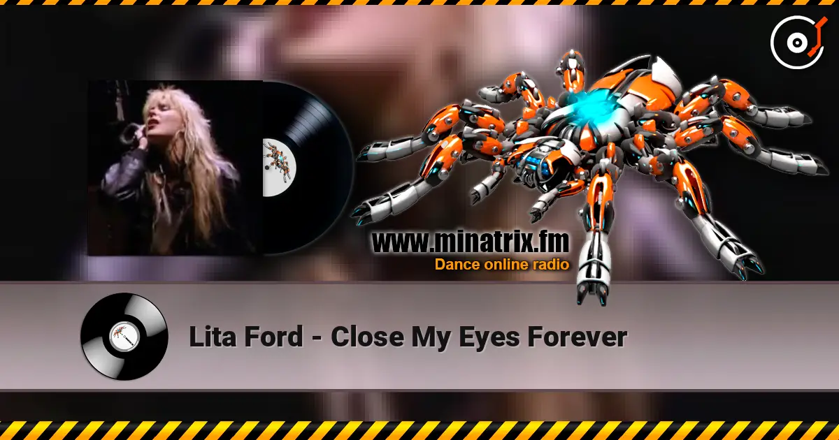 Lita Ford - Close My Eyes Forever escuchar online en alta calidad | Minatrix.FM