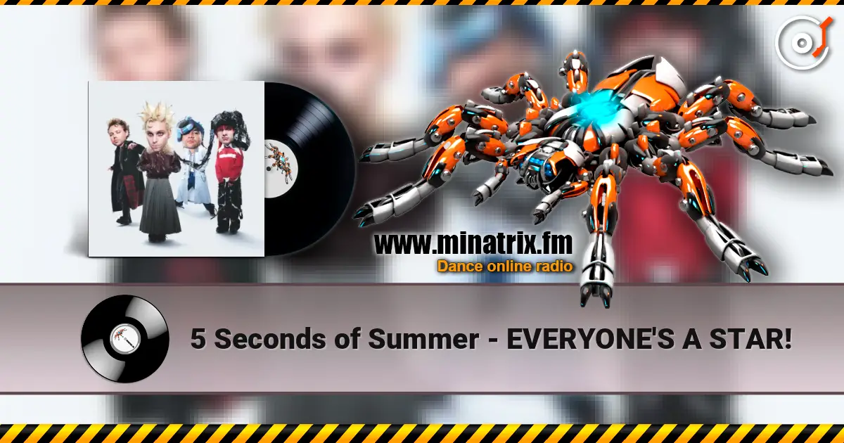 5 Seconds of Summer - EVERYONE'S A STAR! escuchar online en alta calidad | Minatrix.FM